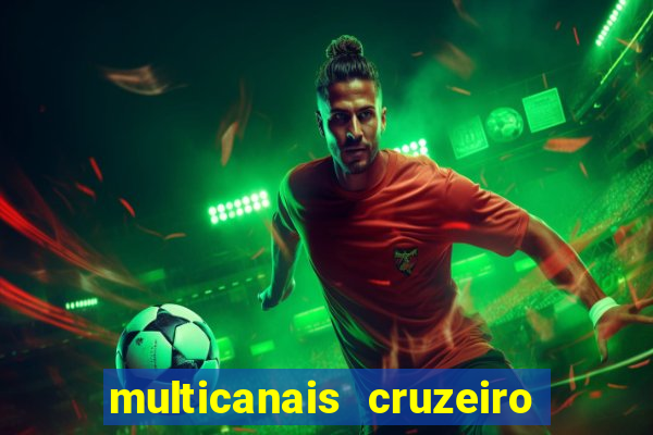 multicanais cruzeiro ao vivo